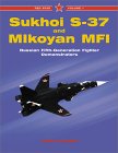 Sukhoi S-37 ad Mikoyan MFI: Russian Fifth-Generation Fighter Demonstrators (Aerofax Series)